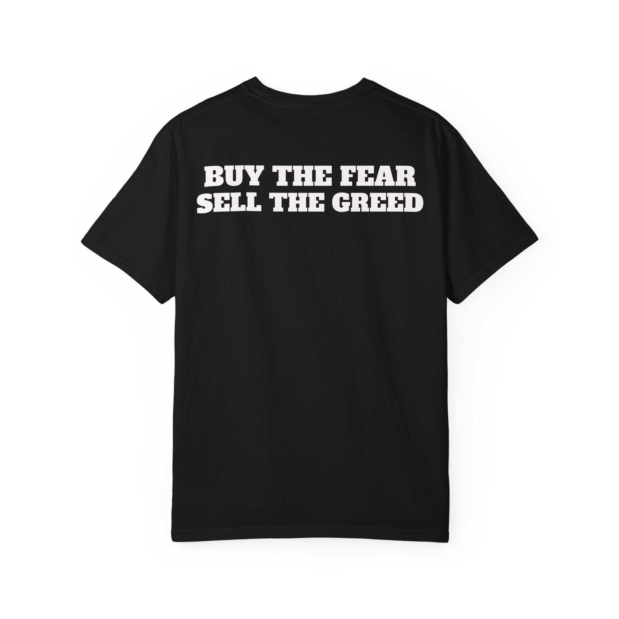 Buy the Fear Sell the Greed Tee